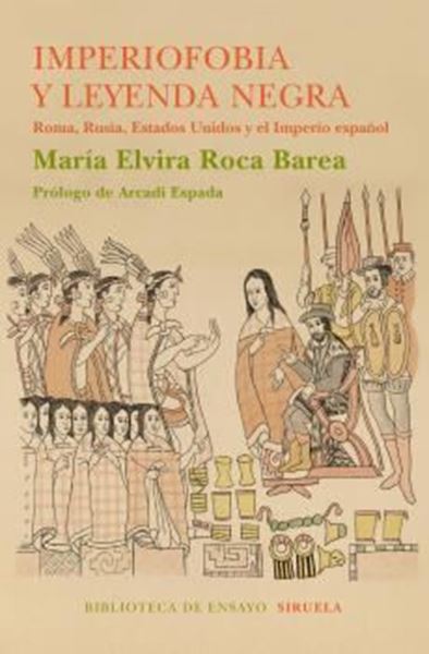 Imagen de Imperiofobia y la leyenda negra "Roma, Rusia, Estados Unidos y el Imperio español"