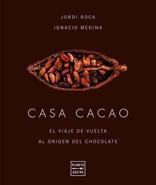 Imagen de Casa cacao "El viaje de vuelta al origen del chocolate"