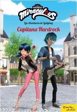 Imagen de Miraculous. Las aventuras de Ladybug. Capitana Hardrock