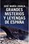 Imagen de Grandes misterios y leyendas de España, 2018