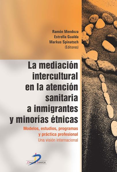 Mediación intercultural en la atencion sanitaria a inmigrantes y minorías étnicas, La "Modelos, estudios, programas y práctica profesional"