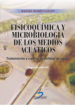 Fisicoquímica y microbiología de los medios acuáticos 2ª ed, 2018 "Tratamiento y control de calidad de aguas"