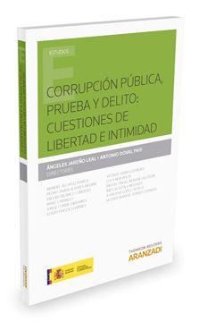 Corrupción pública: prueba y delito "Cuestiones de libertad e intimidad"