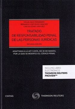 Imagen de Tratado de responsabilidad penal de personas jurídicas "Adaptadas a la ley 1/2015, de 30 de marzo por la que se modifica el código penal"