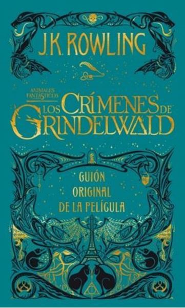 Imagen de Los crímenes de Grindelwald "Guión original de la película II: Animales fantásticos "