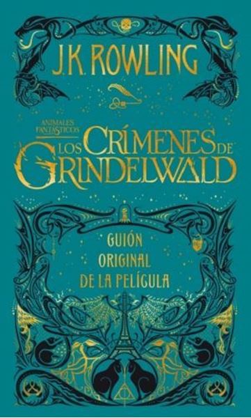 Imagen de Los crímenes de Grindelwald "Guión original de la película II: Animales fantásticos "