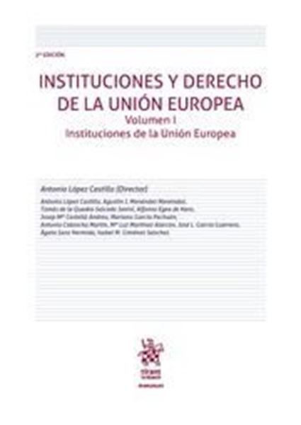 Imagen de Instituciones y Derecho de la Unión Europea Volumen I, 2ª ed, 2018 "Instituciones de la Unión Europea"