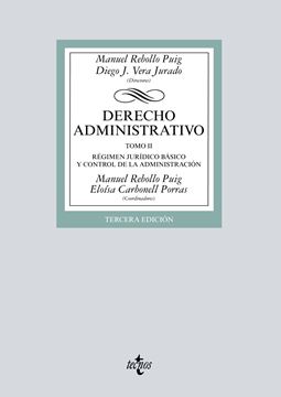 Derecho administrativo 3ª ed, 2018 "Tomo II. Régimen Jurídico básico y control de la administración"