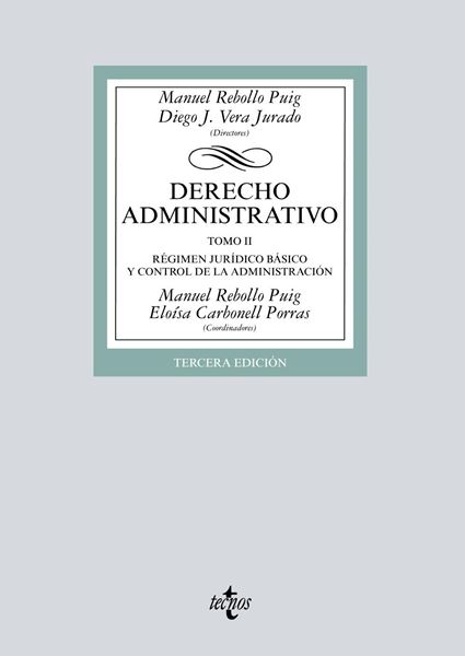 Derecho administrativo 3ª ed, 2018 "Tomo II. Régimen Jurídico básico y control de la administración"