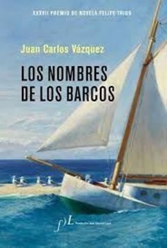 Imagen de Los nombres de los barcos "XXXVII Premio de novela Felipe Trigo"