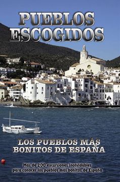 Imagen de Pueblos Escogidos, 2018 "Los pueblos más bonitos de España"