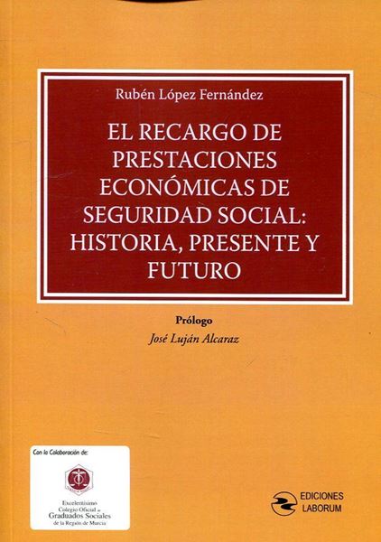 Imagen de Recargo de prestaciones económicas de Seguridad Social, El "Historia, presente y futuro"
