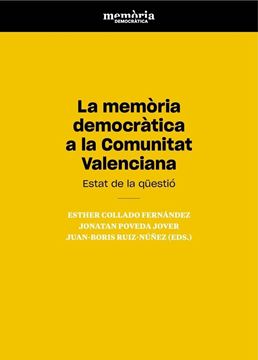 La memòria democràtica a la Comunitat Valenciana "Estat de la qüestió"