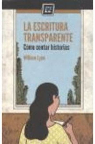 Imagen de La escritura transparente "Cómo contar historias"