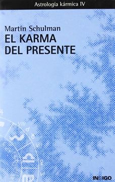 El karma del presente "astrología kármica IV"