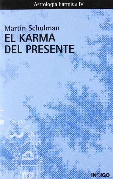 El karma del presente "astrología kármica IV"