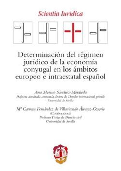 Determinación del régimen jurídico de la economía conyugal en los ámbitos europeo e intraestatal español