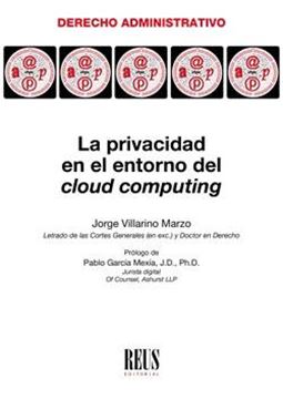 Privacidad en el entorno del cloud computing, La. 2018
