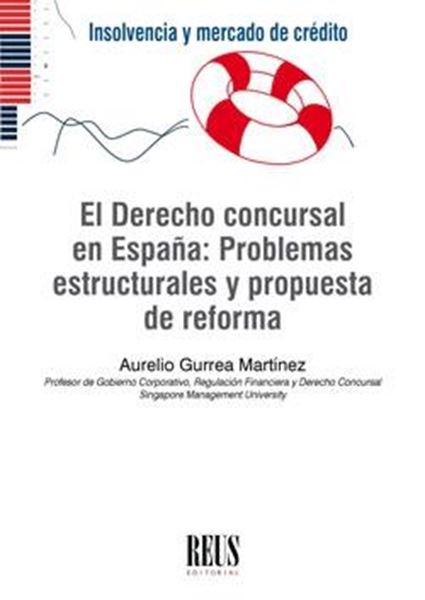 Derecho concursal en España, El, 2018 "Problemas estructurales y propuesta de reforma"