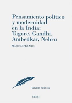 Imagen de Pensamiento político y modernidad en la India "Tagore, Gandhi, Ambedkar, Nehru"