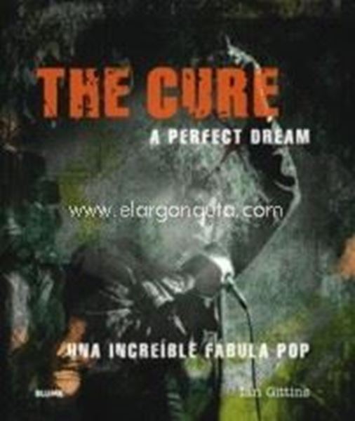 Imagen de The Cure. A perfect dream, 2018 "Una increíble fábula pop"