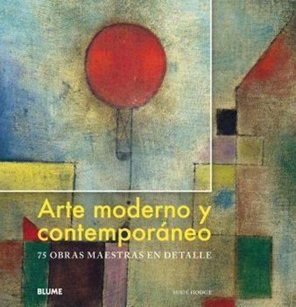 Imagen de Arte Moderno y Contemporáneo, 2018 "75 Obras Maestras en Detalle"