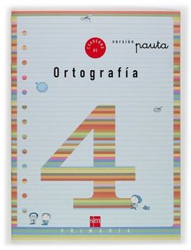 Cuaderno Ortografía 4 primaria. Versión Pauta