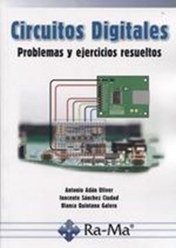 Circuitos Digitales. Problemas y ejercicios resueltos, 2018