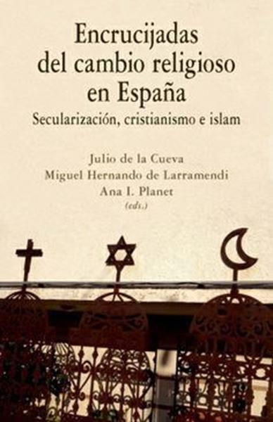 Imagen de Encrucijadas del cambio religioso en España "Secularización, cristianismo e islam"