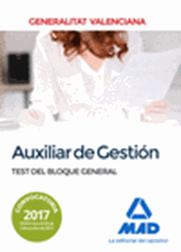 Imagen de Test del Bloque General Auxiliar de Gestión Generalitat Valenciana 2017 "Convocatoria 2017 Dogv Núm.8139, de 2 de Octubre de 2017"