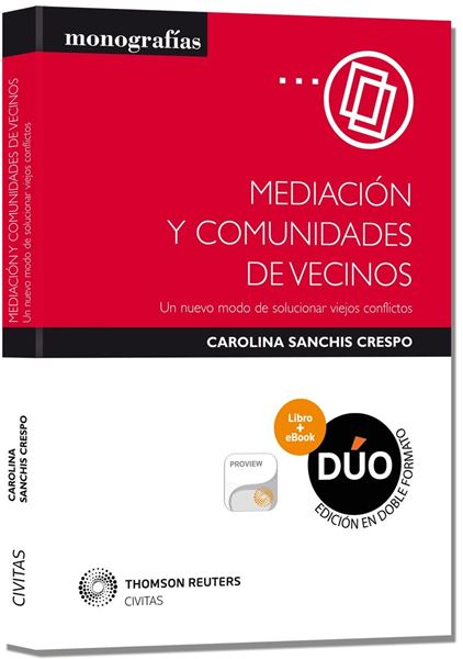 Mediacion  y Comunidades de Vecinos (Dúo) "Un Nuevo Modo de Solucionar Viejos Conflictos"