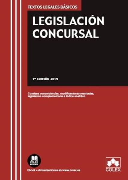 Legislación Concursal, 2019 "Contiene concordancias, modificaciones resaltadas, legislación complementaria e índice analítico"