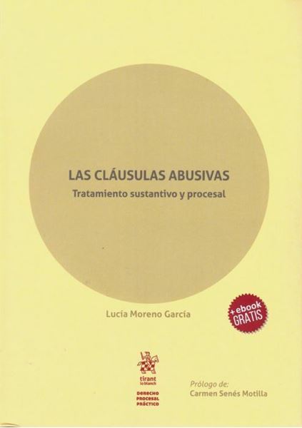 Imagen de Las Cláusulas abusivas, tratamiento sustantivo y procesal, 2019