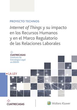 Internet of Things y su impacto en los Recursos Humanos y en el Marco Regulatorio de las Relaciones Labo