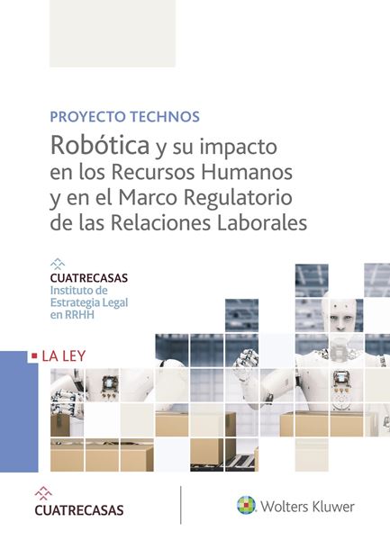 Robótica y su impacto en los Recursos Humanos y en el Marco Regulatorio de las Relaciones Laborales