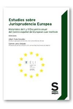 Estudios sobre Jurisprudencia Europea "Materiales del I y II Encuentro anual del Centro español del European La"