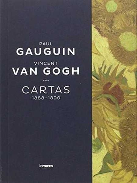 Paul Gauguin  y Vincent Van-Gogh: Cartas 1888-1890