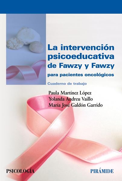 Intervención psicoeducativa de Fawzy y Fawzy para pacientes oncológicos, La, 2019 "Cuaderno de trabajo"