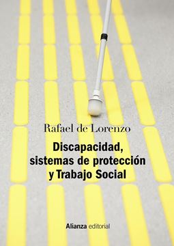 Discapacidad, sistemas de protección y Trabajo Social, 2ª ed, 2019