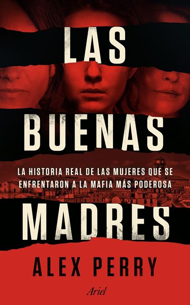 Las buenas madres "La historia real de las mujeres que se enfrentaron a la mafia más podero"