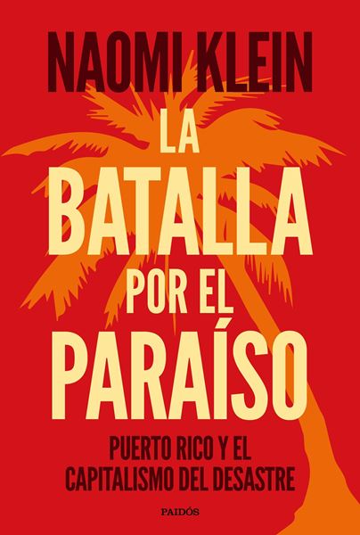 Batalla por el paraíso, La, 2019 "Puerto Rico y el capitalismo del desastre"