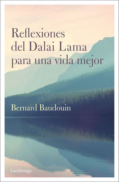 Reflexiones del Dalai Lama para una vida mejor