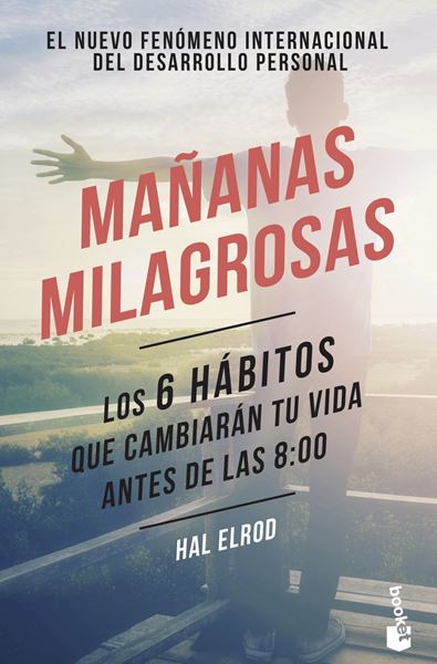 Mañanas milagrosas "Los 6 hábitos que cambiarán tu vida antes de las 8:00"