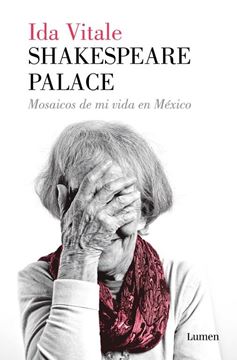 Shakespeare Palace, 2019 "Mosaicos de mi vida en México"