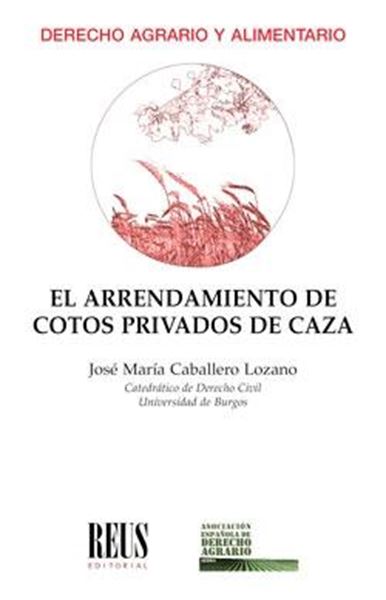 Arrendamiento de cotos privados de caza, El