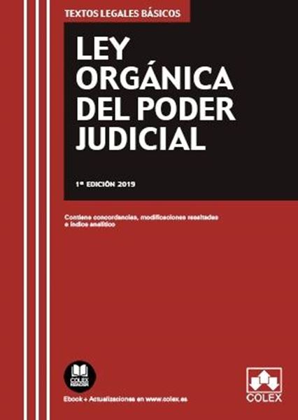 Ley Orgánica del Poder Judicial, 2019 "Contiene concordancias, modificaciones resaltadas e índice analítico"
