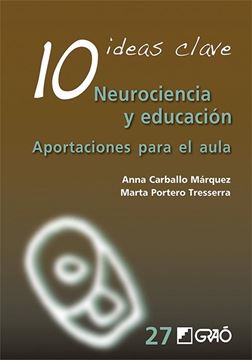 10 Ideas clave. Neurociencia y educación "Aportaciones para el aula"