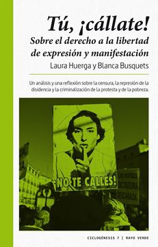 Tú, ¡cállate! "Sobre el derecho a la libertad de expresión y manifestación"