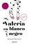 Valeria en blanco y negro (Saga Valeria 3)