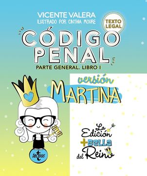 Código Penal. Versión Martina, 2019 "Parte General. Libro I. Texto Legal"